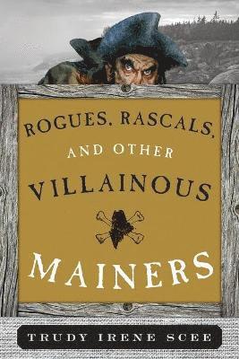 Rogues, Rascals, and Other Villainous Mainers 1