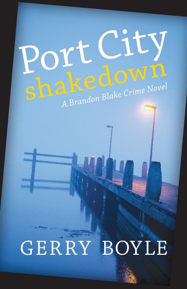 Gerry Boyle - Port City Shakedown, Häftad
