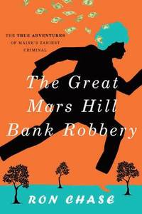 bokomslag The Great Mars Hill Bank Robbery