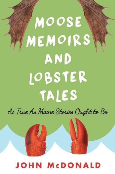 bokomslag Moose Memoirs and Lobster Tales