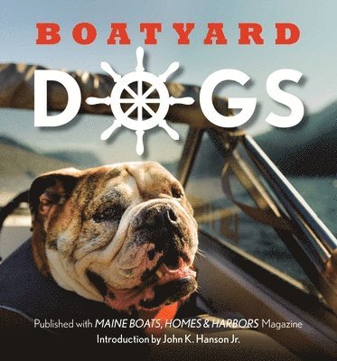 John Hansen, Polly Saltonstall - Boatyard Dogs, Inbunden