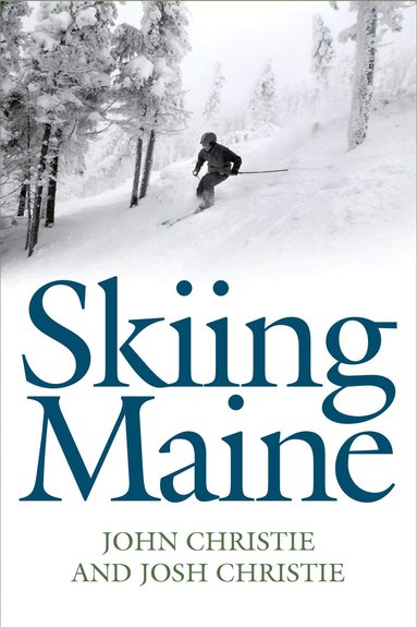 John Christie, Josh Christie - Skiing Maine, Häftad