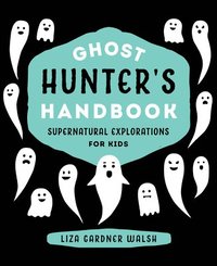 bokomslag Ghost Hunter's Handbook
