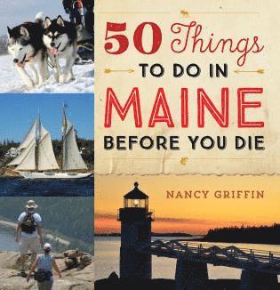 bokomslag 50 Things to Do in Maine Before You Die