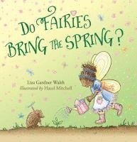 Do Fairies Bring the Spring? 1