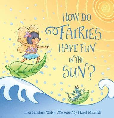bokomslag How Do Fairies Have Fun in the Sun?