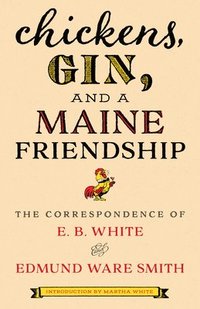 bokomslag Chickens, Gin, and a Maine Friendship