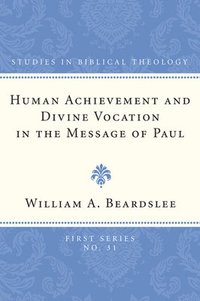bokomslag Human Achievement and Divine Vocation in the Message of Paul