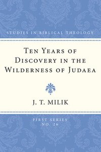 bokomslag Ten Years of Discovery in the Wilderness of Judaea