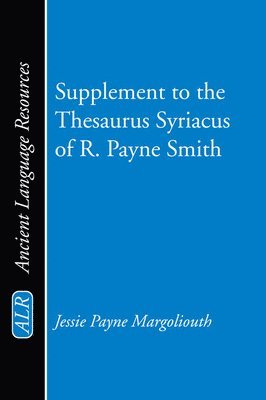 bokomslag Supplement to the Thesaurus Syriacus of R. Payne Smith