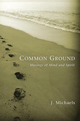 J Michaels, J. Michaels - Common Ground, Häftad