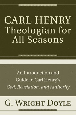 bokomslag Carl Henry--Theologian for All Seasons