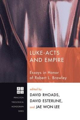 David Rhoads, David Esterline, Jae Won Lee - Luke-Acts and Empire, Häftad