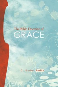 bokomslag The Bible Doctrine of Grace
