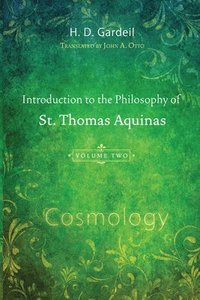 bokomslag Introduction to the Philosophy of St. Thomas Aquinas, Volume 2