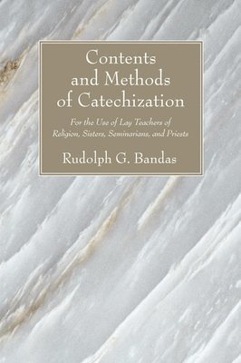 bokomslag Contents and Methods of Catechization