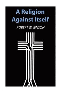bokomslag Religion against Itself