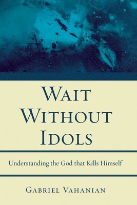 Wait Without Idols 1