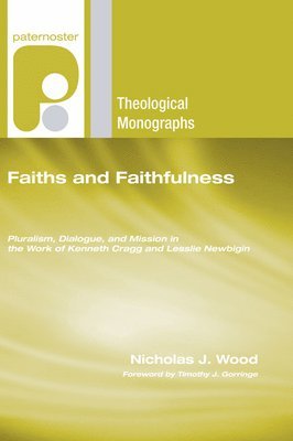 Nicholas J. Wood, Nicholas J Wood - Faiths and Faithfulness, Häftad