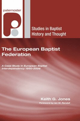 Keith G. Jones, Keith G Jones - The European Baptist Federation, Häftad