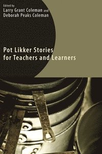 bokomslag Pot Likker Stories for Teachers and Learners