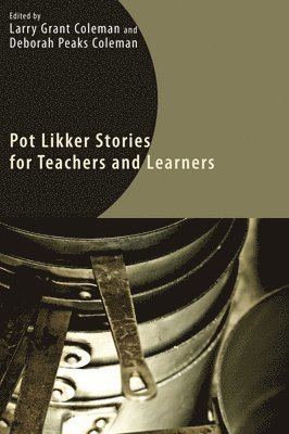 bokomslag Pot Likker Stories for Teachers and Learners