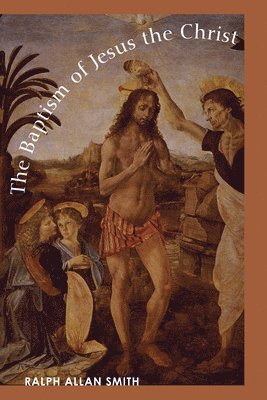 bokomslag The Baptism of Jesus the Christ