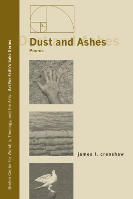 James L Crenshaw, Katherine Lee - Dust and Ashes, Häftad