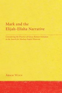 bokomslag Mark and the Elijah-Elisha Narrative