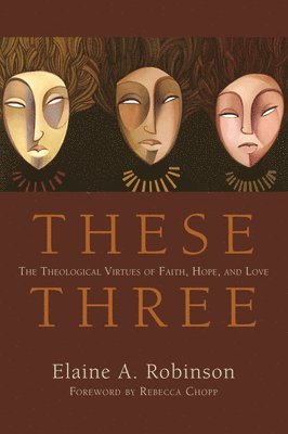 Elaine A Robinson - These Three, Häftad