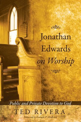 Jonathan Edwards on Worship 1