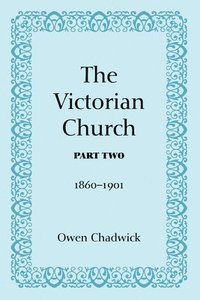 bokomslag The Victorian Church, Part Two