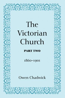 The Victorian Church, Part Two 1