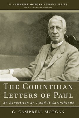 G Campbell Morgan - Corinthian Letters of Paul, Häftad