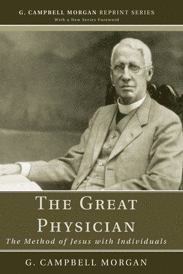 G Campbell Morgan - Great Physician, Häftad