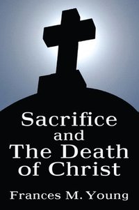 bokomslag Sacrifice and the Death of Christ