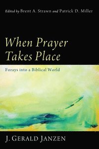 bokomslag When Prayer Takes Place