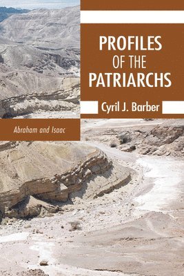 Cyril J Barber, Cyril J. Barber - Profiles of the Patriarchs, Volume 1, Häftad