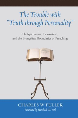 bokomslag The Trouble with &quot;Truth through Personality&quot;