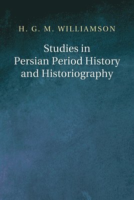 bokomslag Studies in Persian Period History and Historiography