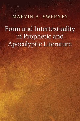 bokomslag Form and Intertextuality in Prophetic and Apocalyptic Literature