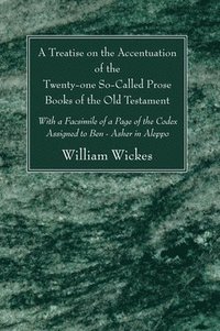 bokomslag A Treatise on the Accentuation of the Twenty-One So-Called Prose Books of the Old Testament