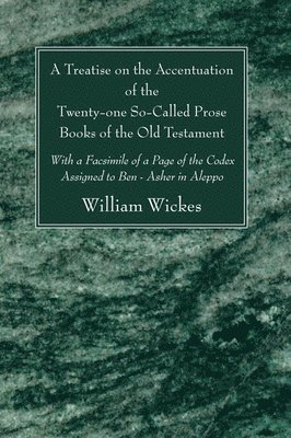 Treatise on the Accentuation of the Twenty-One So-Called Prose Books of the Old Testament