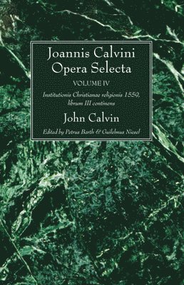 Joannis Calvini Opera Selecta vol. IV 1