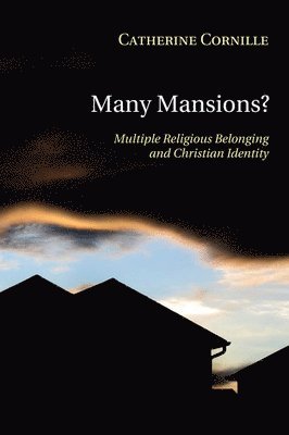 Catherine Cornille - Many Mansions?, Häftad