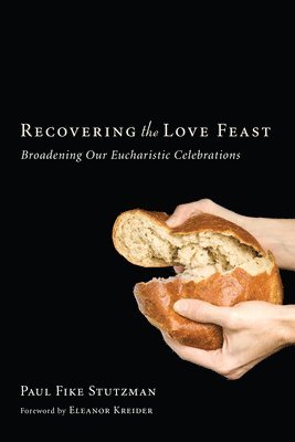 bokomslag Recovering the Love Feast