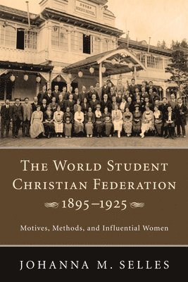 The World Student Christian Federation, 1895-1925