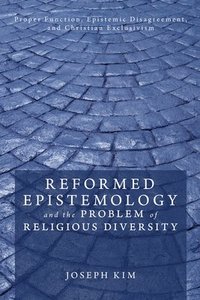 bokomslag Reformed Epistemology and the Problem of Religious Diversity
