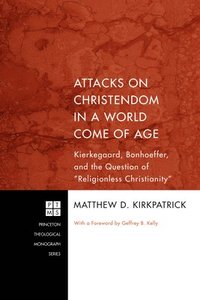 bokomslag Attacks On Christendom In A World Come Of Age