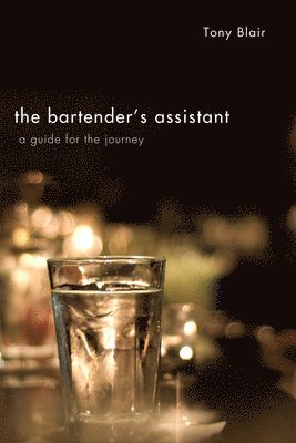 Tony Blair - Bartender's Assistant, Häftad